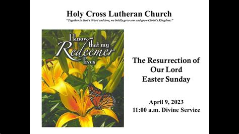 The Resurrection Of Our Lord Easter Sunday April 9th 2023 11am Youtube