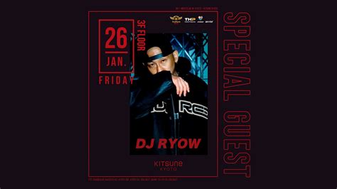 DJ RYOW 京都最大級のNightClub ナイトクラブ KITSUNE KYOTO キツネキョウト