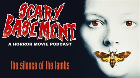 Scary Basement Ep 5 Silence Of The Lambs 1991 Review Youtube