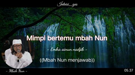 Mimpi Bertemu Mbah Nun Cak Nun Menjawab Youtube