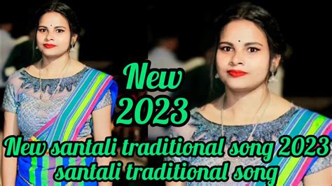 New Santali Traditional Song New Santali Traditional Song