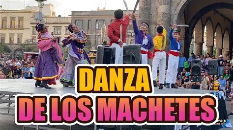 VIDEO DE LA DANZA DE LOS MACHETES MEXICO YouTube