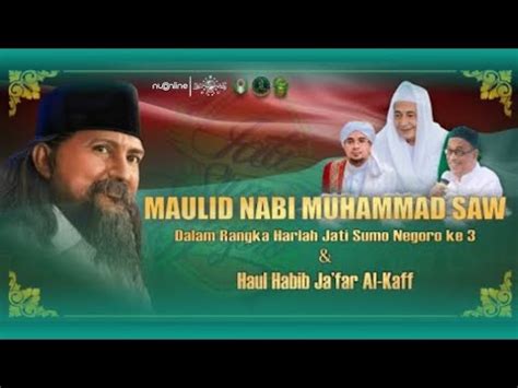 Live Maulid Nabi Muhammad Saw Dalam Harlah Jati Sumo Negoro Ke