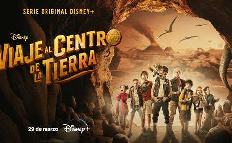 Disney Estrena Viaje Al Centro De La Tierra Una Nueva Producci N Mexicana