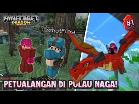 Kita Berpetualang Di Pulau Penuh Naga Minecraft Dragon Expansion