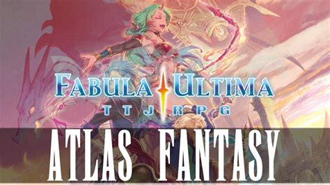 Atlas Fantasy le supplément idéal pour Fabula Ultima jdr YouTube