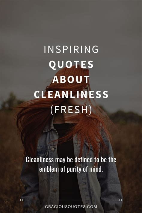 70 Inspiring Quotes About Cleanliness (FRESH) | Inspirational quotes, Image quotes, Quotes