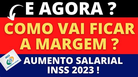 🔴 E Agora Como Vai Ficar A Margem Do Aumento Salarial Inss 2023 Anieli Explica Youtube