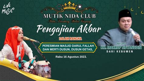 Mutik Nida Club Live Pengajian Akbar Getas Wonosobo Rabu Agustus