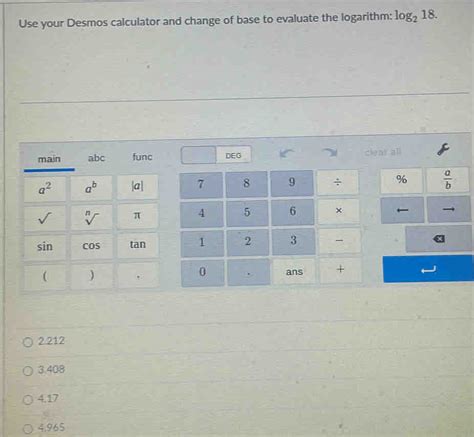 Solved Use Your Desmos Calculator And Change Of Base To Evaluate The