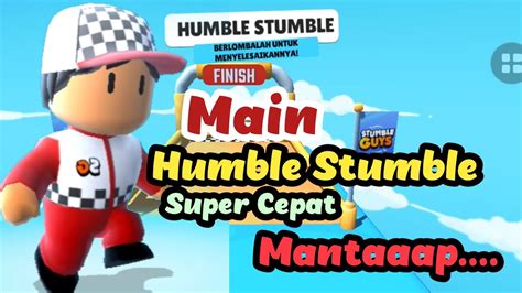 main stumble guys humble stumble super cepat mantaaaap youtube