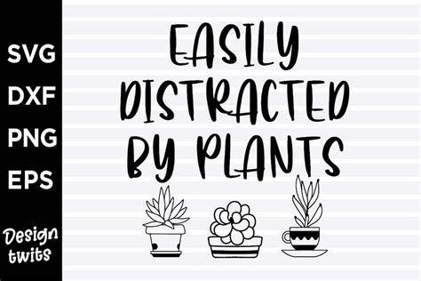 Easily Distracted By Plants Funny SVG PNG File T Shirt Etsy