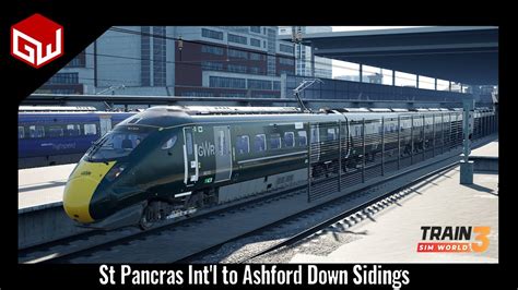 Train Sim World 3 GWR 800 802 St Pancras Lnt L To Ashford Down