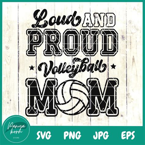 Loud And Proud Volleyball Mom Svg Volleyball Cheer Svg Volleyball Shirt Svg Volleyball Season