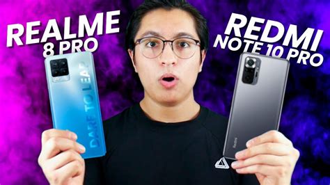 Realme 8 Pro Vs Redmi Note 10 Pro Los Reyes De La Gama Media Youtube