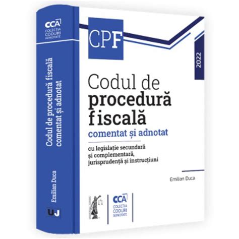 Codul De Procedura Fiscala Comentat Si Adnotat Cu Legislatie Secundara