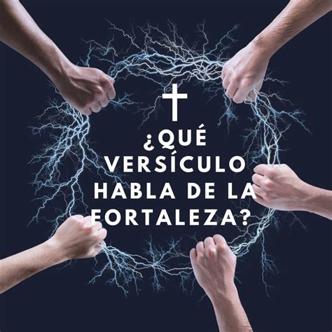 versiculo de la biblia habla de la fortaleza revista catolica