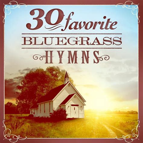 ‎30 Favorite Bluegrass Hymns Instrumental Bluegrass Gospel Favorites