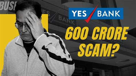 Yes Bank Scam Explained Yes Bank Crisis Why Yes Bank Collapsed