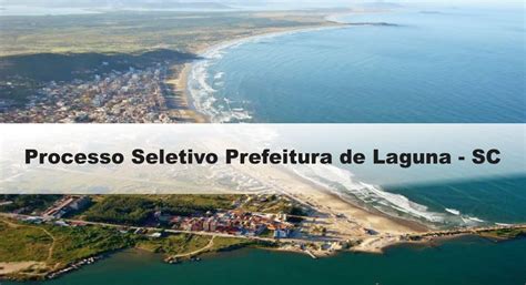 Processo Seletivo Prefeitura De Laguna SC