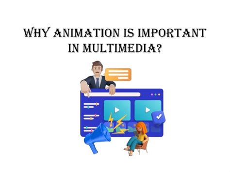 PPT Why Animation Is Important In Multimedia PowerPoint Presentation