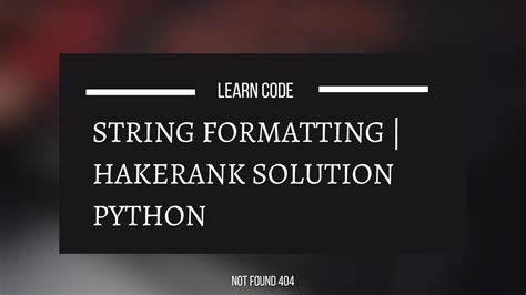 String Formatting Hacker Rank Solution In Python YouTube