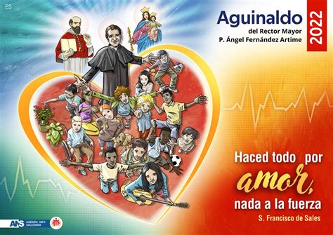 Aguinaldo Del Rector Mayor Haced Todo Por Amor Nada A La Fuerza