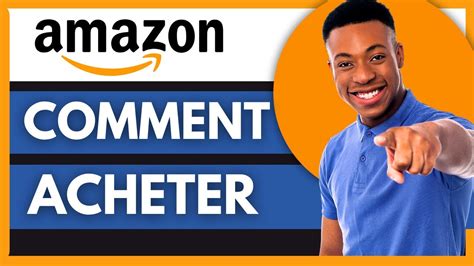 Comment Acheter Sur Amazon Facile Comment Commander Sur Amazon