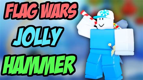 USING THE JOLLY HAMMER IN ROBLOX FLAG WARS YouTube