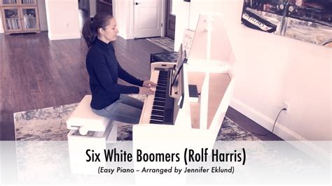 Six White Boomers Rolf Harris Easy Piano Sheet Music Youtube