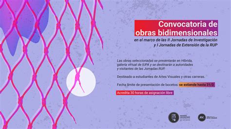 Instituto Universitario Patagonico De Las Artes Convocatoria De Artes Visuales De Obras