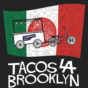 Tacos La Brooklyn The Los Angeles Theatre Center La