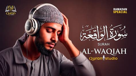 Surah Al Waqiah Best Recitation Ramadan Speacial Quran Studio Youtube