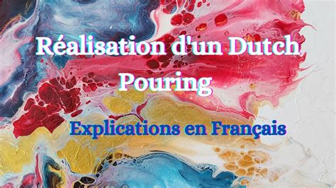 Comment Faire Un Dutch Pouring Avec Toile Textur E Dutchpour N