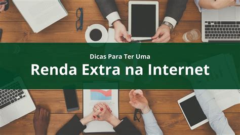 Dicas Para Ter Uma Renda Extra Na Internet Youtube