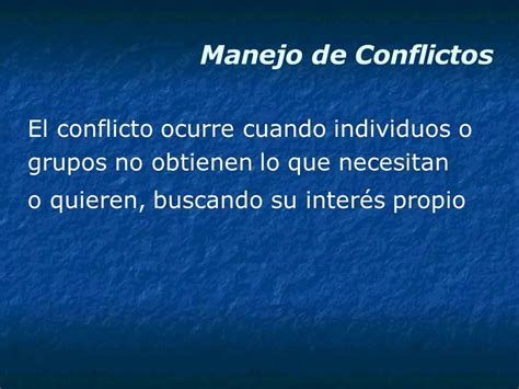 Manejo De Conflictos Definici N Del Conflicto Es El Choque Entre Dos O