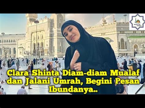 Selebgram Clara Shinta Diam Diam Mualaf Dan Jalani Umrah Beginilah