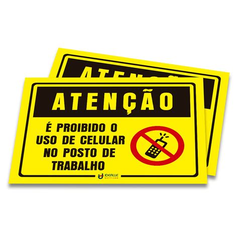 Placa Atenção É Proibido O Uso De Celular No Posto De Trabalho