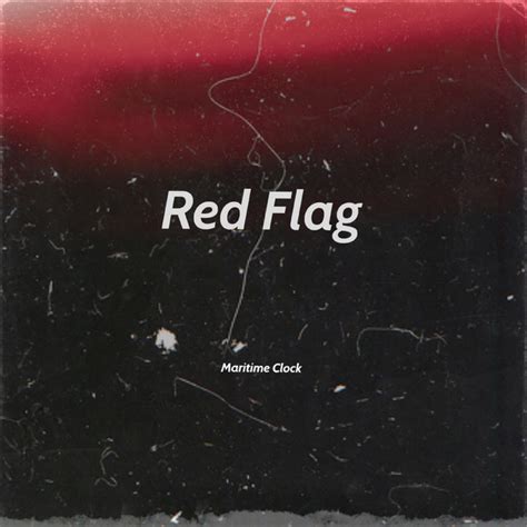 Red Flag Single By Maritime Clock Spotify