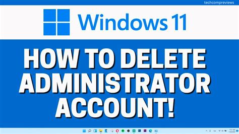 How To Remove A Microsoft Administrator Account From Windows