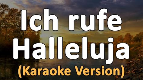 Instrumental Ich Rufe Halleluja Karaoke YouTube