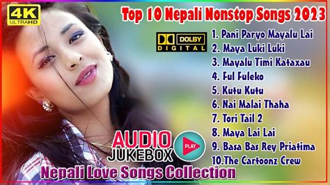 New Nepali Songs 2023 Nonstop Nepali Love Songs Collection 2023