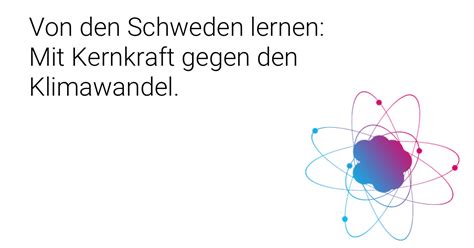 Von Den Schweden Lernen Mit Kernkraft Gegen Den Klimawandel Partei