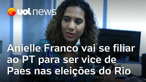 Anielle Franco Vai Se Filiar Ao PT Para Ser Vice De Eduardo Paes Nas