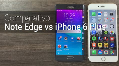 Comparativo Galaxy Note Edge Vs IPhone 6 Plus Tudocelular YouTube