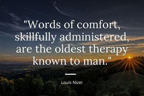 Counselor Quotes 10 “words Of Comfort Skillfully Administered Are The Oldest Therapy Known