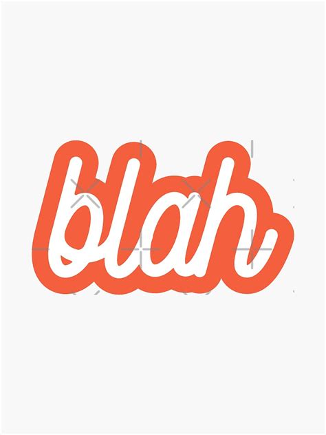 Blah Blah Sticker For Sale By Littlearrow Redbubble