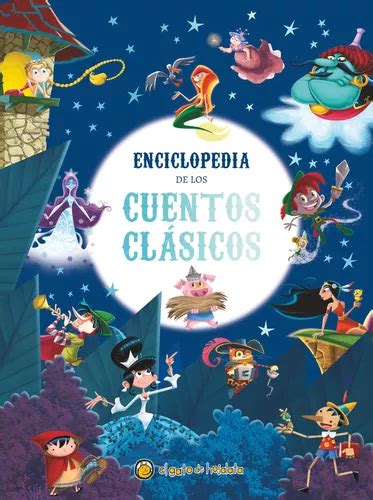 La Enciclopedia De Los Cuentos Clásicos Editorial El Gato de Hojalata