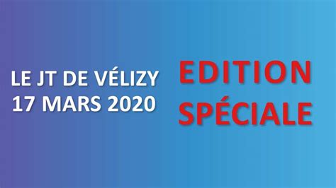 Le JT de Vélizy EDITION SPÉCIALE 17 mars 2020 Vélizy TV