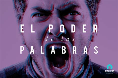 El Poder De Las Palabras Domingo 20 De Agosto El Centro